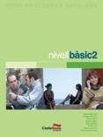 NIVELL BASIC 2 ( LLIBRE+AUDIO ) | 9788482877686 | GARIJO SOLER, MARIA EUGÈNIA / GARC¡A SÀNCHEZ, ROSER / CLUA BORRÀS, M. JESÚS / CROUS XAUBET, MONTSERR