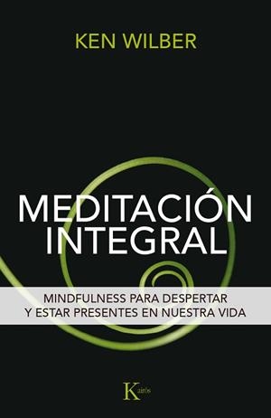 MEDITACIÓN INTEGRAL | 9788499885292 | WILBER, KEN
