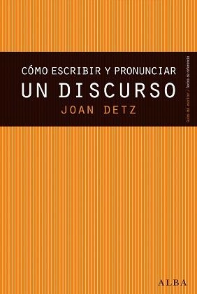 COMO ESCRIBIR Y PRONUNCIAR UN DISCURSO | 9788490650677 | DETZ, JOAN