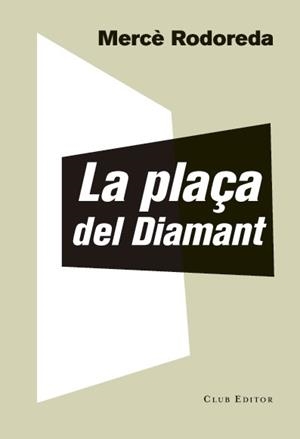 PLAÇA DEL DIAMANT | 9788473292023 | RODOREDA, MERCÈ