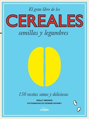GRAN LIBRO DE LOS CEREALES SEMILLAS Y LEGUMBRES | 9788416177240 | AA. VV.
