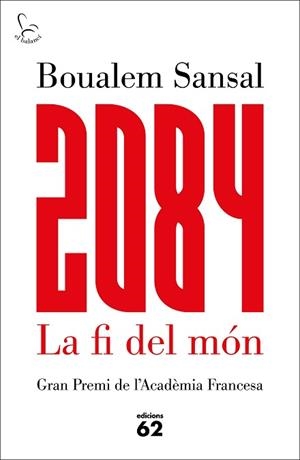 2084 LA FI DEL MÓN | 9788429775211 | SANSAL, BOUALEM