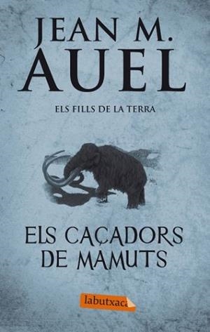 CAÇADORS DE MAMUTS | 9788499302409 | JEAN MARIE AUEL