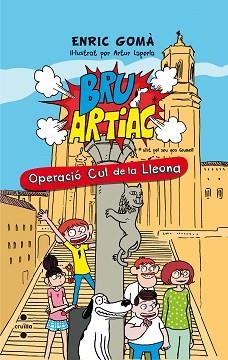 BRU ARTIAC. OPERACIÓ CUL DE LA LLEONA | 9788466142182 | GOMÀ, ENRIC