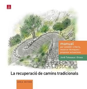 RECUPERACIÓ DE CAMINS TRADICIONALS | 9788494545504 | TUTUSAUS I GRAUS, JORDI