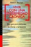 VIVIR CON UNA ENFERMEDAD CRONICA | 9788449307492 | SHUMAN, ROBERT