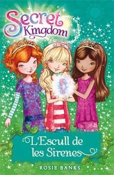 SECRET KINGDOM: L'ESCULL DE LES SIRENES | 9788424644376 | BANKS, ROSIE
