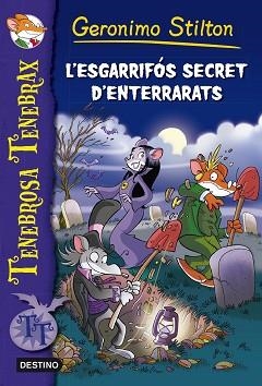 L'ESGARRIFÓS SECRET D'ENTERRARATS | 9788490577035 | STILTON, GERONIMO