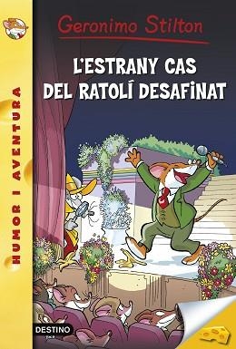 L ESTRANY CAS DEL RATOLÍ DESAFINAT | 9788490575895 | GERONIMO STILTON