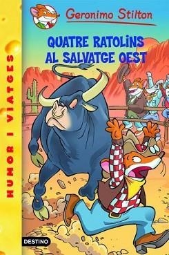 GERONIMO STILTON: QUATRE RATOLINS AL SALVATGE OEST (Nº27) | 9788492671793 | STILTON, GERONIMO