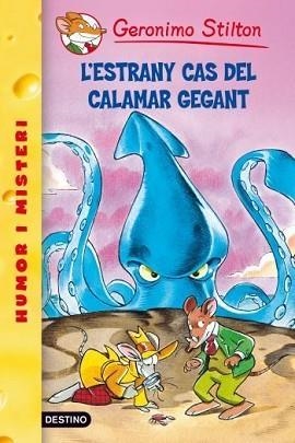 GERONIMO STILTON: L'ESTRANY CAS DEL CALAMAR GEGANT (Nº31) | 9788492671885 | STILTON, GERONIMO