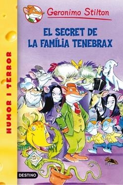 GERONIMO STILTON: EL SECRET DE LA FAMILIA TENEBRAX | 9788492790067 | STILTON, GERONIMO