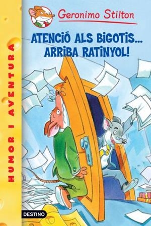 ATENCIÓ ALS BIGOTIS... ARRIBA RATINYOL! | 9788492671984 | GERONIMO STILTON