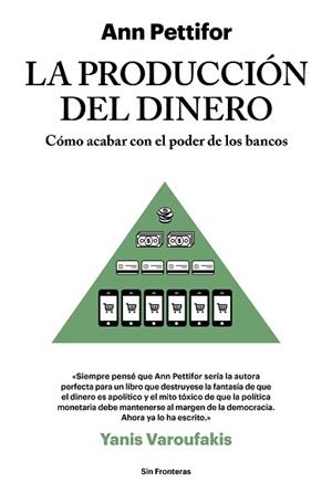 LA PRODUCCIÓN DEL DINERO | 9788415070788 | PETTIFOR, ANN