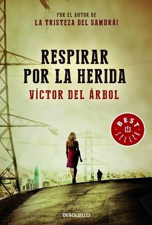 RESPIRAR POR LA HERIDA | 9788490329245 | DEL ARBOL VICTOR