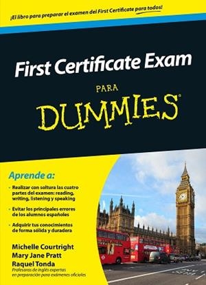 FIRST CERTIFICATE EXAM PARA DUMMIES | 9788432902475 | COURTRIGHT, MICHELLE / PRATT, MARY JANE / TONDA, RAQUEL