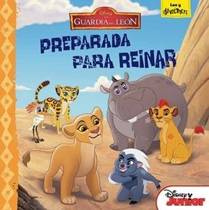 LA GUARDIA DEL LEÓN. PREPARADA PARA REINAR | 9788499518848 | DISNEY