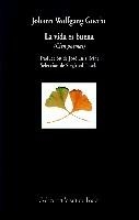 VIDA ES BUENA, LA | 9788475224275 | GOETHE, JOHANN WOLFGANG
