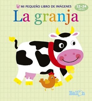 MI PEQUEÑO LIBRO DE IMÁGENES - LA GRANJA | 9789463074865 | BALLON