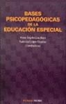 BASES PSICOPEDAGOGICAS DE LA EDUACION ESPECIAL | 9788436813890 | LOU ROYO, MARIA NAGELES