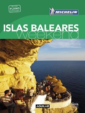 ISLAS BALEARES (LA GUÍA VERDE WEEKEND) | 9788403515123 | MICHELIN TRAVEL PARTNER