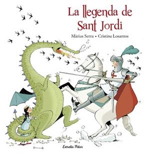 LA LLEGENDA DE SANT JORDI | 9788416520206 | SERRA., MÀRIUS / LOSANTOS, CRISTINA