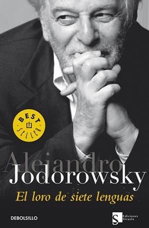 LORO DE LAS SIETE LENGUAS, EL | 9788483461792 | JODOROWSKY,ALEJANDRO