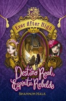 EVER AFTER HIGH DEL REINO LA MAS HERMOSA | 9788420416717 | HALE,SHANNON