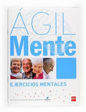 ÁGILMENTE: EJERCICIOS MENTALES. AZUL | 9788467537178 | SERRANO ÍÑIGUEZ, RAFAEL / LÓPEZ GÓMEZ, BERNARDO