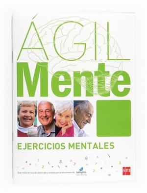 ÁGILMENTE: EJERCICIOS MENTALES. VERDE | 9788467537161 | SERRANO ÍÑIGUEZ, RAFAEL / LÓPEZ GÓMEZ, BERNARDO / BERDUGO GARVIA, GUILLERMO