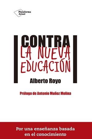 CONTRA LA NUEVA EDUCACIÓN | 9788416620074 | ROYO ABENIA, ALBERTO