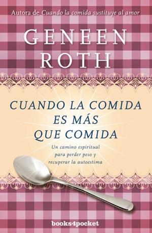 CUANDO LA COMIDA ES MÁS QUE COMIDA | 9788416622115 | ROTH, GENEEN