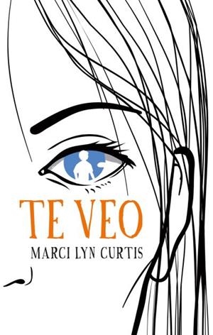 TE VEO | 9788496886551 | CURTIS, MARCI