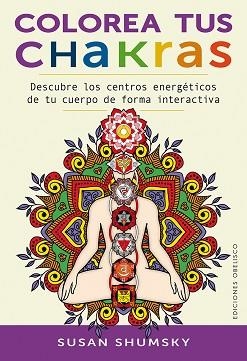COLOREA TUS CHAKRAS | 9788491112327 | SHUMSKY, SUSAN
