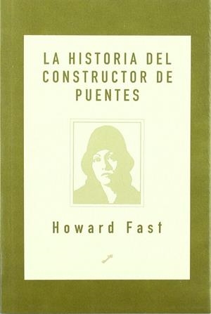 HISTORIA DEL CONSTRUCTOR DE PUENTES, LA | 9788495496034 | FAST, HOWARD