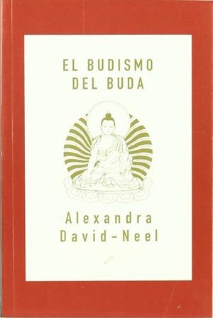 BUDISMO DEL BUDA, EL | 9788495496065 | DAVID-NEEL, ALEXANDRA