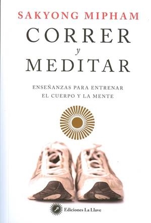 CORRER Y MEDITAR | 9788416145201 | MIPHAM, SAKYONG