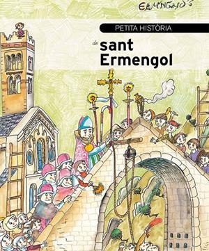 PETITA HISTÒRIA DE SANT ERMENGOL | 9788499792231 | PASQUES CANUT, JORDI