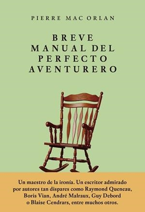 BREVE MANUAL DEL PERFECTO AVENTURERO | 9786079409739 | MAC ORLAN PIERRE