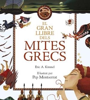 EL GRAN LLIBRE DELS MITES GRECS | 9788416519712 | KIMMEL, ERIC A.