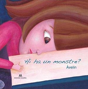 HI HA UN MONSTRE | 9788494692550 | AVELIN