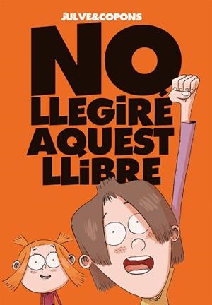 NO LLEGIRÉ AQUEST LLIBRE | 9788424661670 | COPONS, JAUME