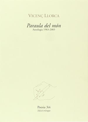 PARAULA DEL MON ( ANTOLOGIA 1983-2003 ) | 9788475026831 | LLORCA, VICENÇ