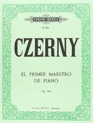 CZERNY EL PRIMER MAESTRO DE PIANO OP. 599 | 9788480203357 | CZERNY, CARL