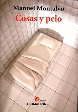 COSAS Y PELO | 9788415916222 | MONTALVO,MANUEL