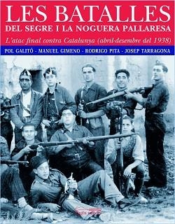 BATALLES DEL SEGRE I LA NOGUERA PALLARESA LES ( 1938 ) | 9788497794237 | GALITO / GIMENO / PITA / TARRAGONA