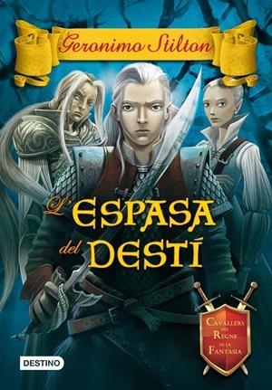 ESPASA DEL DESTÍ | 9788490573303 | GERONIMO STILTON