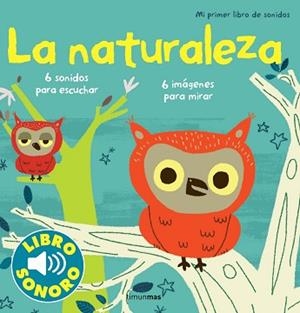 LA NATURALEZA. MI PRIMER LIBRO DE SONIDOS | 9788408114819 | BILLET, MARION