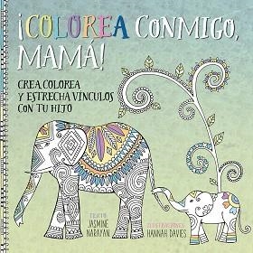 ¡COLOREA CONMIGO, MAMÁ! | 9788491450672 | NARAYAN, YASMINE