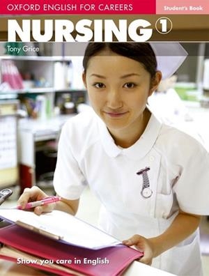 OXFORD ENGLISH FOR CAREERS. NURSING 1: STUDENT'S BOOK | 9780194569774 | GRICE, TONY